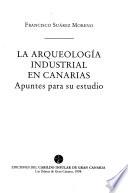 La arqueología industrial en Canarias