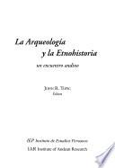 La arqueología y la etnohistoria