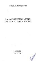 La arquitectura como arte y como ciencia