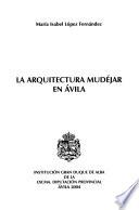 La arquitectura mudéjar en Avila