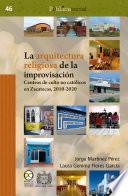 La arquitectura religiosa de la improvisación