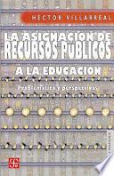 La asignación de recursos públicos a la educación