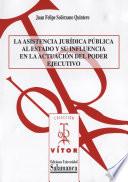 La asistencia jurídica pública al estado y su influencia en la actuación del poder ejecutivo