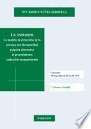 La asistencia. La medida de protección de la persona con discapacidad psíquica alternativa al procedimiento judicial de incapacitación