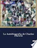 La Autobiografía de Charles Darwin