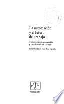 La Automación y el futuro del trabajo