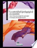 La autoridad (pedagógica) en cuestión