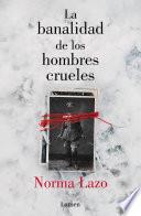 La banalidad de los hombres crueles