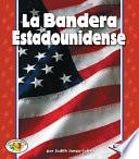 La Bandera Estadounidense (The American Flag)