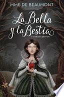 La Bella y la Bestia y otros cuentos