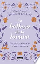 La belleza de la locura