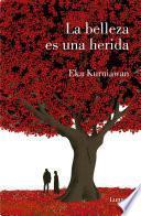 La belleza es una herida /Beauty Is a Wound