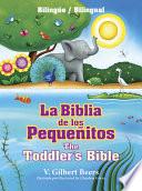La Biblia de Los Pequeñitos / The Toddler's Bible (Bilingüe / Bilingual)