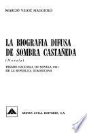 La biografía difusa de Sombra Castañeda