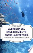 La Brecha del Envejecimiento Entre las Especies