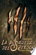 La bsqueda del perdn / The search of forgiveness