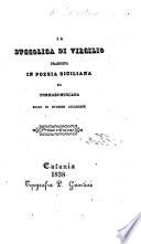 La Buccolica di Virgilio, tradotta in poesia Siciliana da T. Moncada. Lat. and Ital