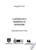 La búsqueda de la modernidad y el regionalismo