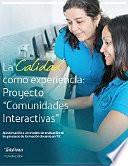 La calidad como experiencia: Proyecto ‘Comunidades Interactivas’