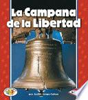 La Campana de la Libertad (The Liberty Bell)