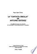 La Cantata criolla de Antonio Estévez