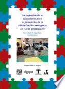 La capacitación a educadoras para la promoción de la alfabetización emergente en niños preescolares