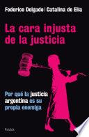 La cara injusta de la justicia