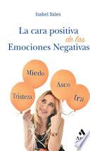La cara positiva de las emociones negativas