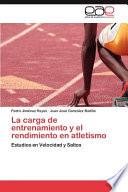 La Carga de Entrenamiento Y El Rendimiento en Atletismo