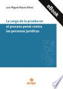 La carga de la prueba en el proceso penal contra las personas jurídicas