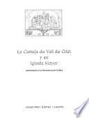 La Cartuja de Vall de Crist y su iglesia mayor