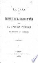 La casa de Dreyfus hermanos y compañia ante la opinion publica en el emprestito de 1872 y sus incidencias