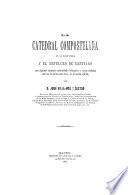 La catedral Compostelana en la edad media y el sepulcro de Santiago con algunas antiguas curiosidades liturgicas y varias noticias nuevas, historicoartisticas, de la misma iglesia