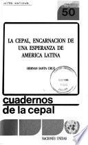 La CEPAL, encarnación de una esperanza de América Latina