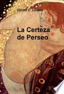 LA CERTEZA DE PERSEO