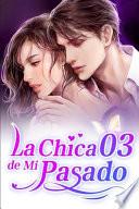 La Chica de Mi Pasado 3