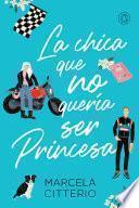 La chica que no quería ser princesa