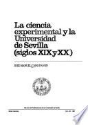 La ciencia experimental y la Universidad de Sevilla (siglos XIX y XX)