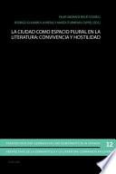 La Ciudad Como Espacio Plural en la Literatura: Convivencia y Hostilidad