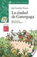 La ciudad de Gaturguga