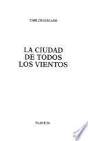 La ciudad de todos los vientos
