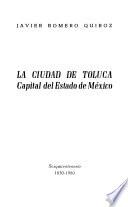 La ciudad de Toluca, capital del Estado de México