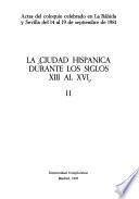 La Ciudad hispánica durante los siglos XIII al XVI