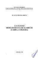 La ciudad ibero-romana de Igabrum (Cabra, Córdoba)