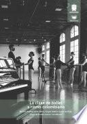 La clase de ballet a ritmo Colombiano