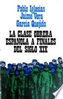 La clase obrera española a finales del siglo XIX.