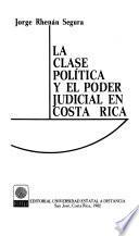 La clase política y el poder judicial en Costa Rica