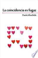 La coincidencia es fugaz
