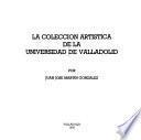 La colección artística de la Universidad de Valladolid