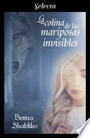 La colina de las mariposas invisibles